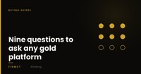 Nine questions to ask any gold platform before you send money